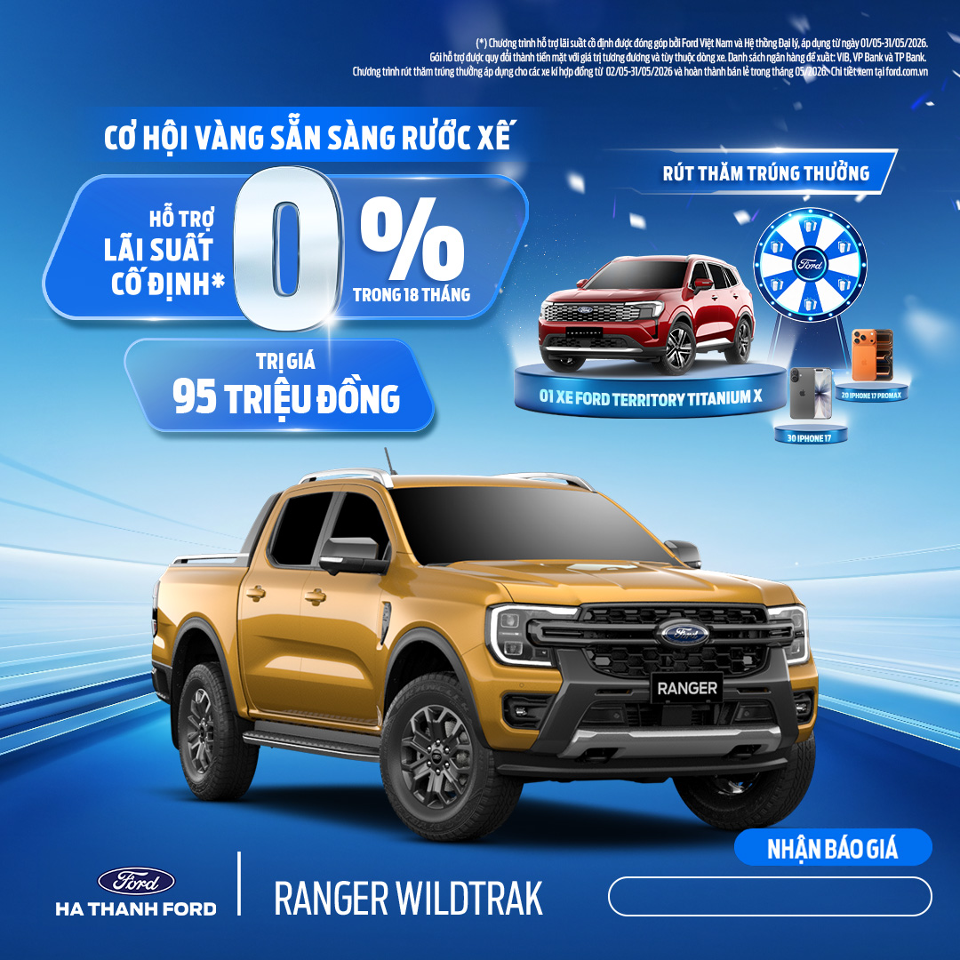 Khuyến mãi xe Ford tháng 6/2026 - Ranger ưu đãi lãi suất 0% tương đương 95 triệu